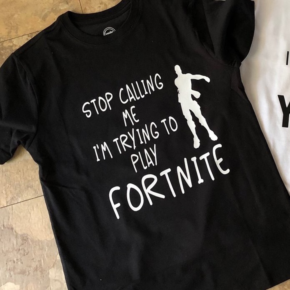 ๐Stop Calling Me Iโm Trying to Play Fortnite T๐ - Picture 1 of 1